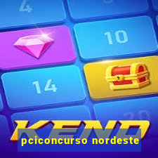 pciconcurso nordeste